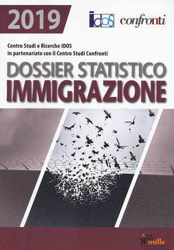 Dossier statistico immigrazione 2019 - Confronti - Libro IDOS Centro Studi e Ricerche 2019 | Libraccio.it