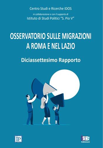 Osservatorio sulle migrazioni a Roma e nel Lazio. 17° rapporto  - Libro IDOS Centro Studi e Ricerche 2022 | Libraccio.it