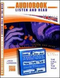 The call of the wild. Audiolibro. CD Audio e CD-ROM - Jack London - Libro ABC (Rovereto) 2008 | Libraccio.it