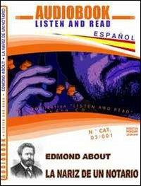 La nariz de un notario. Audiolibro. CD Audio. Con CD-ROM - Edmond About - Libro ABC (Rovereto) 2009, Read and listen | Libraccio.it