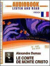 Le comte de Monte Cristo. Audiolibro. CD Audio. Con CD-ROM - Alexandre Dumas - Libro ABC (Rovereto) 2009, Read and listen | Libraccio.it