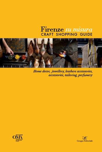 Firenze su misura. Craft shopping guide  - Libro Gruppo Editoriale 2018 | Libraccio.it