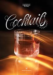 Cocktails in Florence. Ediz. italiana e inglese