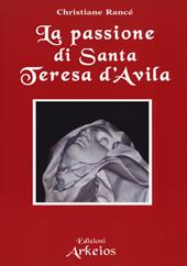 La passione di santa Teresa d'Avila