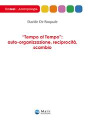 «Tempo al tempo»: auto-organizzazione, reciprocità, scambio