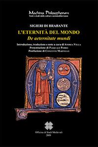 L' eternità del mondo-De aeternitate mundi - Sigieri di Brabante - Libro Officina di Studi Medievali 2009, Machina philosophorum | Libraccio.it