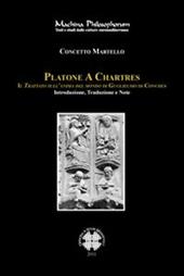 Platone e Chartres. Il trattato sull'anima del mondo di Guglielmo di Conches. Testo latino a fronte