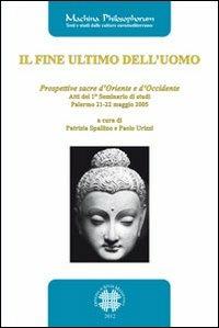 Il fine ultimo dell'uomo  - Libro Officina di Studi Medievali 2012, Machina philosophorum | Libraccio.it
