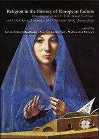 Religion in the history of european culture. Proceedings of the 9th EASR annual conference and... (Messina, 14-17 settembre 2009). Ediz. italiana, inglese e francese  - Libro Officina di Studi Medievali 2013, Biblioteca dell'Officina studi medievali | Libraccio.it