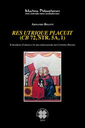 Res utrique placuit (CB 72, str. 5a, 1). Il desiderio d'amore e la sua realizzazione nei Carmina Burana