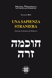 Una sapienza straniera. Filosofia ed ebraismo nel medioevo