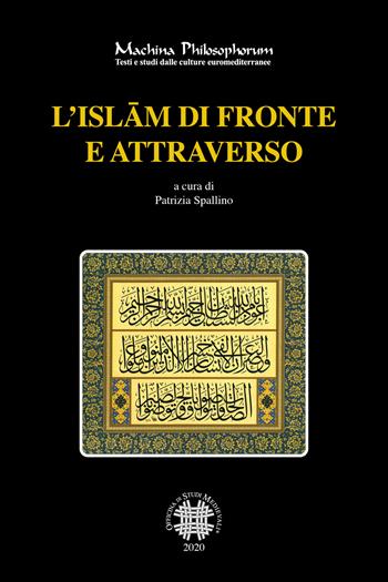 L' Islam di fronte e attraverso  - Libro Officina di Studi Medievali 2020, Machina philosophorum | Libraccio.it