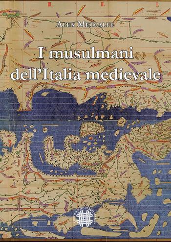 I musulmani dell'Italia medievale - Alex Metcalfe - Libro Officina di Studi Medievali 2021, Osm Lab. Laboratorio di idee | Libraccio.it