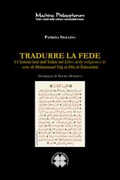 Tradurre la fede. I cristiani letti dall’Islam nel Libro delle religioni e le sette di Mu?ammad Tag al-Din al-Šahrastani