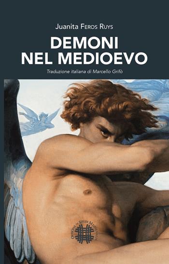 Demoni nel medioevo - Juanita Feros Ruys - Libro Officina di Studi Medievali 2024 | Libraccio.it