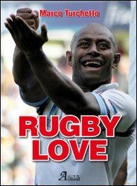 Rugby love - Marco Turchetto - Libro A.CAR. 2010, Distanze | Libraccio.it