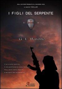 I figli del serpente - G. L. Barone - Libro A.CAR. 2011, Brividi & Emozioni | Libraccio.it