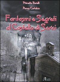 Fantasmi e segreti al castello di Sorci - Primetto Barelli, Amos Cartabia - Libro A.CAR. 2010, Distanze | Libraccio.it