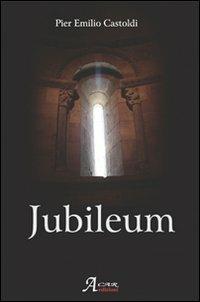 Jubileum - Pier Emilio Castoldi - Libro A.CAR. 2010, Brividi & Emozioni | Libraccio.it
