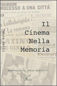 Il cinema nella memoria - Tania Galli - Libro A.CAR. 2010, Cultural book | Libraccio.it