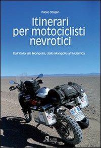 Itinerari per motociclisti nevrotici - Fabio Stojan - Libro A.CAR. 2013, Distanze | Libraccio.it