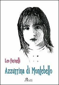 Azzurrina di Montebello - Leo Farinelli - Libro A.CAR. 2012, Distanze | Libraccio.it