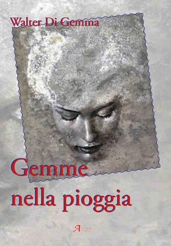 Gemme nella pioggia - Walter Di Gemma - Libro A.CAR. 2014, Cultural book | Libraccio.it