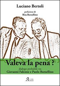 Valeva la pena? - Luciano Bertoli - Libro A.CAR. 2014 | Libraccio.it