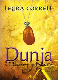 Dunja. Marry e Nate - Leyra Correll - Libro A.CAR. 2015, Fantasy book | Libraccio.it