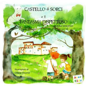 Castello di Sorci e il fantasma dispettoso. Ediz. a colori - Elisa Vincenzi - Libro A.CAR. 2016, Acar kids | Libraccio.it
