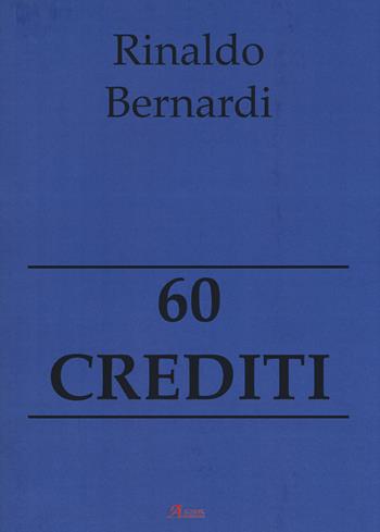 60 crediti - Rinaldo Bernardi - Libro A.CAR. 2017 | Libraccio.it