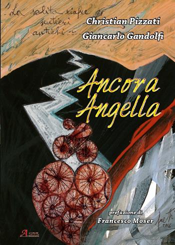 Ancora Angella - Christian Pizzati, Giancarlo Gandolfi - Libro A.CAR. 2017 | Libraccio.it