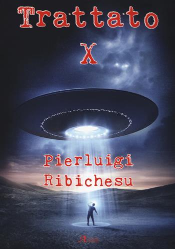 Trattato X - Pierluigi Ribichesu - Libro A.CAR. 2018, Fantasy book | Libraccio.it