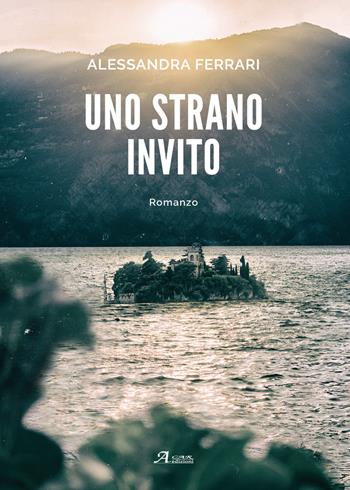 Uno strano invito - Alessandra Ferrari - Libro A.CAR. 2018, Brividi & Emozioni | Libraccio.it