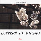 Lettere da Kyushu. Ediz. a colori