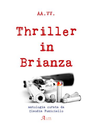 Thriller in Brianza  - Libro A.CAR. 2019, Brividi & Emozioni | Libraccio.it