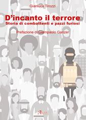 D'incanto il terrore. Storia di combattimenti e pazzi furiosi