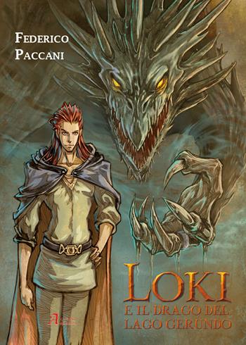 Loki e il drago del lago Gerundo - Federico Paccani - Libro A.CAR. 2019, Fantasy book | Libraccio.it