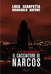 Il cacciatore di Narcos. L'ultimo confidente