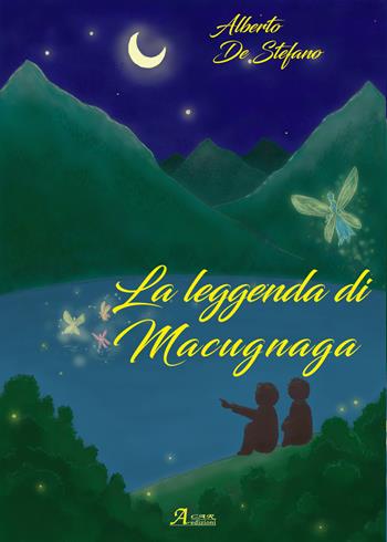 La leggenda di Macugnaga - Alberto De Stefano - Libro A.CAR. 2019, Fantasy book | Libraccio.it