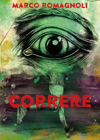 Correre - Marco Romagnoli - Libro A.CAR. 2019, Brividi & Emozioni | Libraccio.it