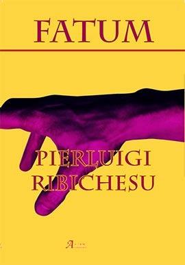 Fatum - Pierluigi Ribichesu - Libro A.CAR. 2020, Brividi & Emozioni | Libraccio.it