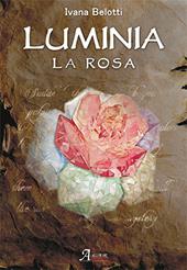 Luminia. La rosa