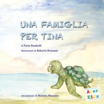 Una famiglia per Tina. Ediz. a colori - Paolo Rambelli - Libro A.CAR. 2020, Acar kids | Libraccio.it