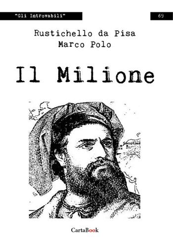 Il milione - Rustichello da Pisa, Marco Polo - Libro A.CAR. 2022, Introvabili | Libraccio.it