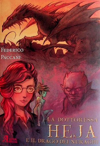 La dottoressa Heja e il drago dei nuraghi - Federico Paccani - Libro A.CAR. 2026 | Libraccio.it
