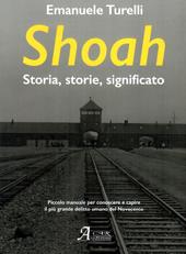 Shoah. Storia, storie, significato