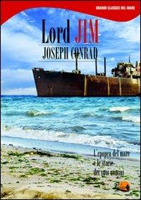 Lord Jim - Joseph Conrad - Libro Il Pirata 2010, Grandi classici del mare | Libraccio.it