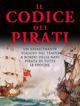Il codice dei pirati - Brenda Ralph Lewis - Libro Il Pirata 2015, Miti fiabe leggende marinaresche | Libraccio.it