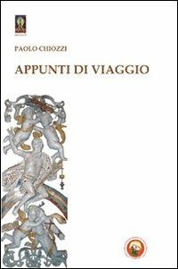 Appunti di viaggio - Paolo Chiozzi - Libro Tipheret 2010, Netzach | Libraccio.it